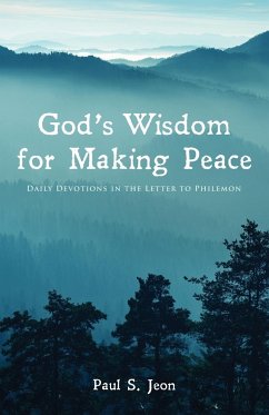 God's Wisdom for Making Peace - Jeon, Paul S.