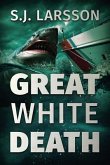 Great White Death: A Deep Sea Thriller