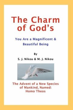 The Charm of God's: You are a magnificent and beautiful being - Javahery Nikou, Mahnaz; Javahery Nikou, Saeed