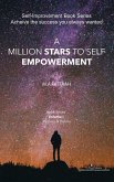 A Million Stars To Self Empowerment: A Universal Message for those who seek Empowerment through peace and Harmony