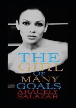 The Girl of Many Goals - Salazar, Aracely