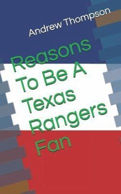 Reasons to Be a Texas Rangers Fan - Thompson, Andrew V.