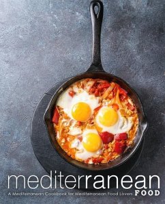 Mediterranean Food: A Mediterranean Cookbook for Mediterranean Food Lovers - Press, Booksumo