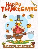 Happy Thanksgiving Coloring Book for Kids: 50 Thanksgiving Images to Color