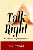 Talk Right: An Effective Prayer Companion