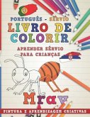 Livro de Colorir Português - Sérvio I Aprender Sérvio Para Crianças I Pintura E Aprendizagem Criativas