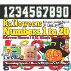 Halloween: Numbers 1 to 20. Bilingual Spanish-English: Halloween: Números 1 al 20. Bilingüe Español-Inglés