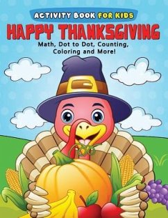 Happy Thanksgiving ACTIVITY Book for Kids: Education Game Activity and Coloring Book for Toddlers & Kids - Bright Brain