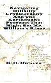 Navigating Hillbilly Cryptography And The Earthquake Forecast That Might Eat Mr. William's River
