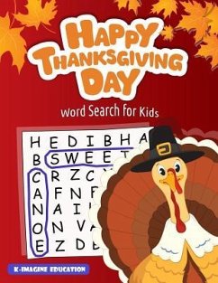Happy Thanksgiving Day Word Search for Kids: Word Search for Kids Ages 4-8 - Education, K. Imagine