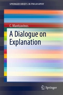 A Dialogue on Explanation - Mantzavinos, C.