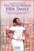 No More Secrets: The Truth Behind Her Smile
