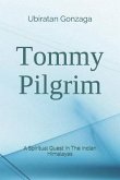 Tommy Pilgrim: A Spiritual Quest in the Indian Himalayas