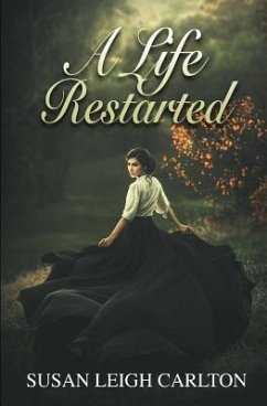 A Life Restarted: Romance After Forty - Carlton, Susan Leigh