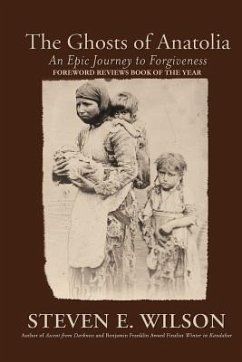 The Ghosts of Anatolia: An Epic Journey to Forgiveness - Wilson, Steven E.