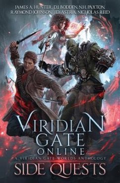 Viridian Gate Online: Side Quests: A Litrpg Anthology - Astra, J. D.; Bodden, D. J.; Paxton, N. H.