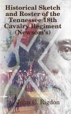 Historical Sketch and Roster of The Tennessee 18th Cavalry Regiment (Newsom's)