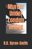 Murder Under London Bridge