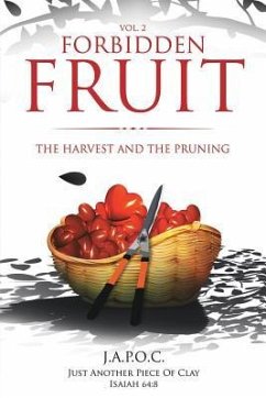 Forbidden Fruit: The Harvest and the Pruning - Just Another Piece of Clay, Japoc