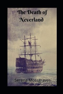 The Death of Neverland - Mossgraves, Serena