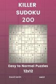 Killer Sudoku - 200 Easy to Normal Puzzles 12x12 Vol.3