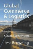 Global Commerce & Logistics: A Socioeconomic Process