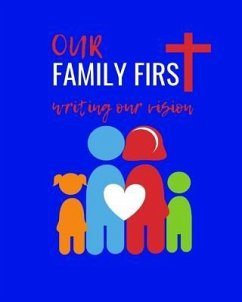 Our Family First: Writing Our Vision - Porter, Me