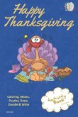 Happy Thanksgiving Activity Book Coloring, Mazes, Puzzles, Draw, Doodle and Write: Creative Noggins for Kids Thanksgiving Holiday Coloring Book with C