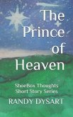 The Prince of Heaven: Shoebox Thoughts - Short Story Series