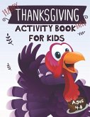 Happy Thanksgiving Day Activity Book for Kids: Coloring, How to Draw, Maze, Dot to Dot and Word Search Game for Kids