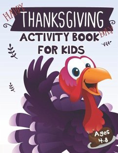 Happy Thanksgiving Day Activity Book for Kids: Coloring, How to Draw, Maze, Dot to Dot and Word Search Game for Kids - Education, K. Imagine