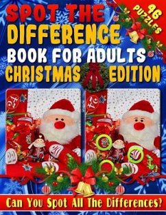 Spot the Difference Book for Adults: Christmas Edition - Fun Christmas Picture Puzzles - Can You Spot all the Festive Differences? - Gilmore, Candice