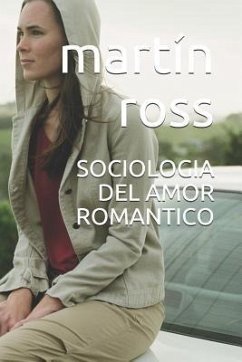 Sociologia del Amor Romantico: Seducci - Ross, Mart