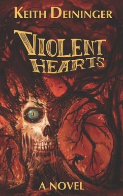 Violent Hearts: A Haunted Journey - Deininger, Keith
