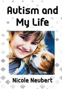 Autism and My Life - Neubert, Nicole