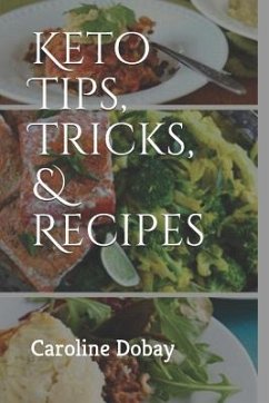 Keto Tips, Tricks, & Recipes - Dobay, Caroline