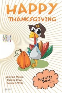 Happy Thanksgiving Activity Book Coloring, Mazes, Puzzles, Draw, Doodle and Write: Creative Noggins for Kids Thanksgiving Holiday Coloring Book with C - Bread, Digital