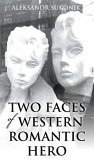 Two Faces of Western Romantic Hero