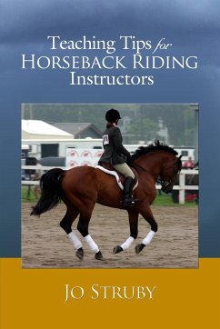 Teaching Tips for Horseback Riding Instructors - Struby, Jo