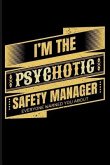 I'm the Psychotic Safety Manager Everyone Warned You about