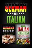 German Cookbook: Traditional German Recipes Made Easy & Italian Cookbook: Traditional Italian Recipes Made Easy