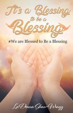 It's a Blessing to Be a Blessing - Shaw-Wragg, Ladonna