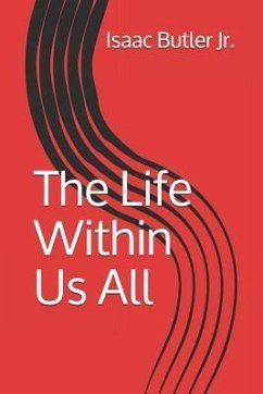 The Life Within Us All - Butler Jr, Isaac