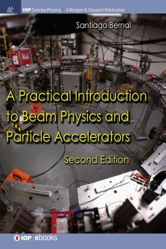 A Practical Introduction to Beam Physics and Particle Accelerators - Bernal, Santiago