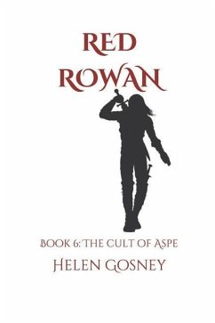 Red Rowan: Book 6: The Cult of Aspe - Gosney, Helen