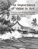 The Importance of Value in Art: Drawing and Shading Exercises Featuring Scenes of the Cayman Islands
