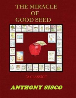 The Miracle of Good Seed - Sisco, Anthony G.