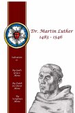 Dr. Martin Luther 1483 - 1546