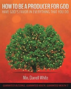 How to Be a Producer for God - White, Min Darrell