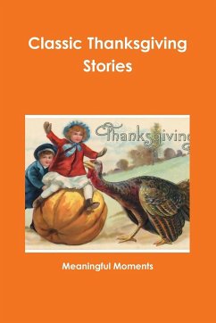 Classic Thanksgiving Stories - Moments, Meaningful